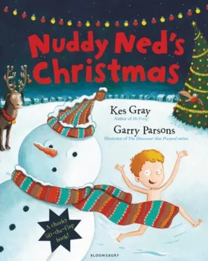 Nuddy Ned's Christmas by Kes Gray & Garry Parsons